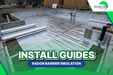 INSTALL GUIDES: Radon Barrier Insulation