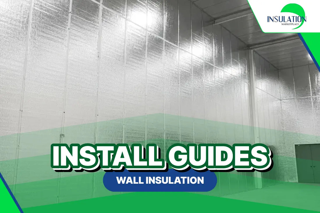 INSTALL GUIDES: Walls Insulation