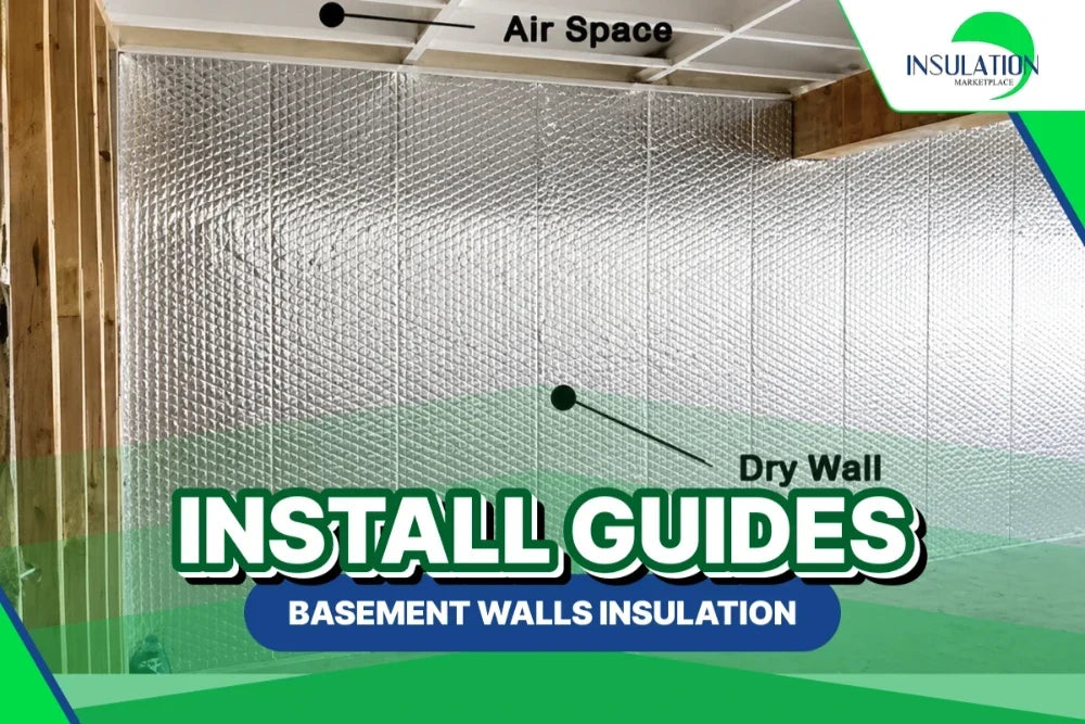 INSTALL GUIDES: Basement Walls Insulation