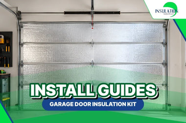 INSTALL GUIDES: Garage Door Insulation Kit