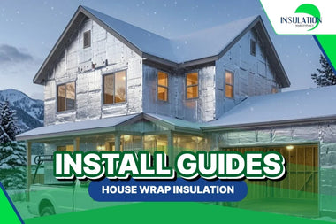 INSTALL GUIDES: House Wrap Insulation
